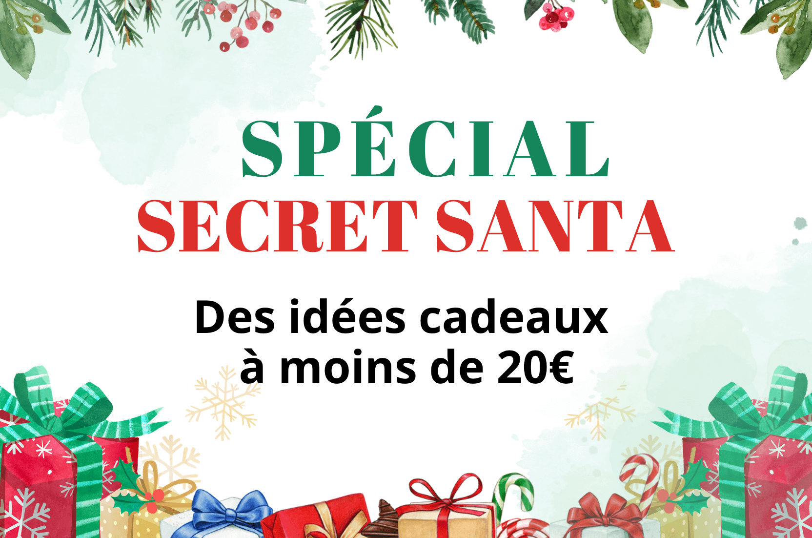 Un cadeau pour moins de 20€ - Secret Santa